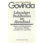 Otto Wilhelm Barth Verlag Lebendiger Buddhismus im Abendland, von Lama Anagorika Govinda