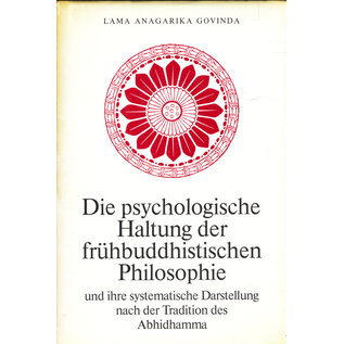 Octopus Verlag Wien Die Psychologische Haltung der frühbuddhistischen Philosophie, von Anagarika Govinda