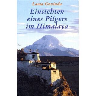 Dharma Publishing Münster Einsichten eines Pilgers im Himalaya, von Lama (Anagarika) Govinda