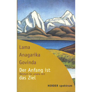 Herder Spektrum Der Anfang ist das Ziel, von Lama Anagarika Govinda