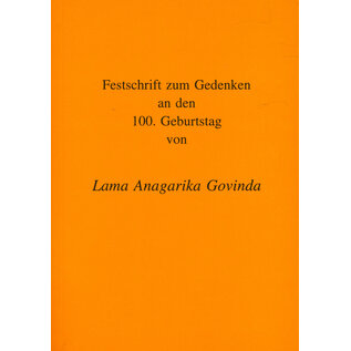Orden Arya Maitrya Festschrift zum Gedenken an den 100. Geburtstag von Lama Anagarika Govinda