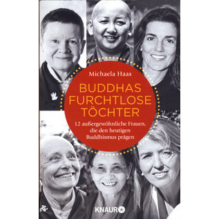 Knaur Menssana Buddhas furchtlose Töchter: 12 aussergewöhnliche Frauen die den heutigen Buddhismus prägen