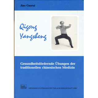 Medizinisch Literarische Verlagsanstalt Qigong Yangsheng: Gesundheitsfördernde Übungen der tradtionellen chinesischen Medizin