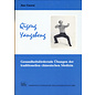 Medizinisch Literarische Verlagsanstalt Qigong Yangsheng: Gesundheitsfördernde Übungen der tradtionellen chinesischen Medizin