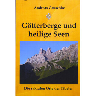 Gruzim Verlag Götterberge und heilige Seen: Die sakralen Orte der Tibeter