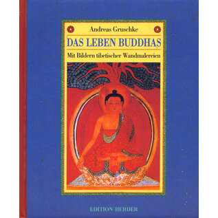 Edition Herder Das Leben Buddhas, von Andreas Gruschke