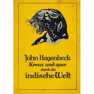 Verlag deutsche Buchwerkstätten Dresden Kreuz und quer durch die indische Welt, von John Hagenbeck