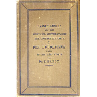 Aschendorff'sche Buchhandlung Münster Der Buddhismus, nach älteren Pali-Werken, von Dr. E. Hardy