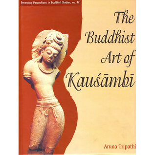 D.K. Printworld The Buddhist Art of Kausambi, by Aruna Tripathi