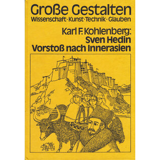 Engelbert Verlag, Balve Sven Hedin: Vorstoss nach Innerasien, von Karl F. Kohlenberg
