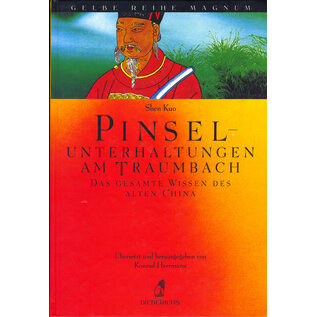 Diederichs Gelbe Reihe Pinsel-Unterhaltungen am Traumbach, von Shen Kuo, ed. von Konrad Herrmann