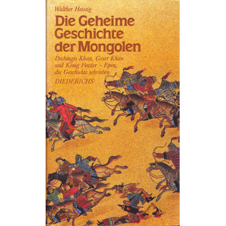 Diederichs Die Geheime Geschichte der Mongolen, von Walther Heissig