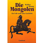 Gondrom Verlag Bindlach Die Mongolen: Ein Volk sucht seine Geschichte, von Walther Heissig