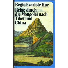 Societäts Verlag Reise durch die Mongolei nach Tibet und China, von Regis Evariste Huc