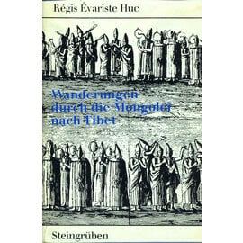 Steingrüben Verlag Stuttgart Wanderungen durch die Mongolei nach Tibet, von Régis Evariste Huc