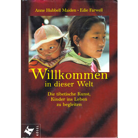 Kösel Verlag München Willkommen in dieser Welt, von Anne Hubbell Maiden, Edie Farwell