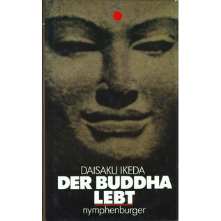 Nymphenburger München Der Buddha lebt, von Daisaku Ikeda