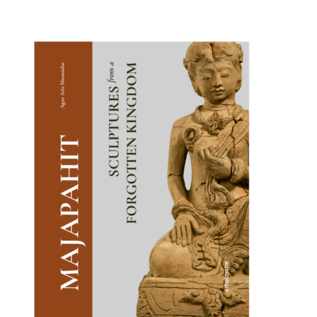ARNOLDSCHE Art Publishers Majapahit: Sculptures from a forgotten Kingdom, by Agus Aris Munandar