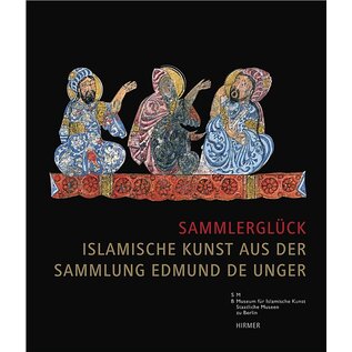 Hirmer Verlag Sammlerglück: Islamische Kunst aus der Sammlung E. de Unger,  hrg, C. Haase