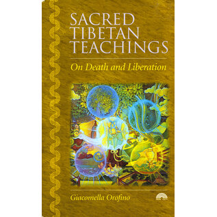 Prism Press, Dorset Sacred Tibetan Teachings on Death and Liberation, by Giacomella Orofino