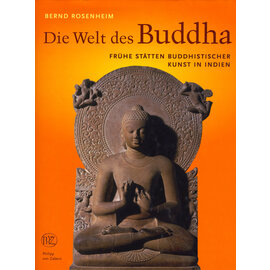 Verlag Philipp von Zabern Mainz Die Welt des Buddha, von Bernd Rosenheim