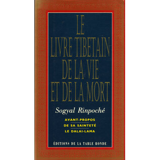 Editions de la Table Ronde, Paris Le Livre Tibétain de la Vie et la Mort, par Sogyal Rinpoche