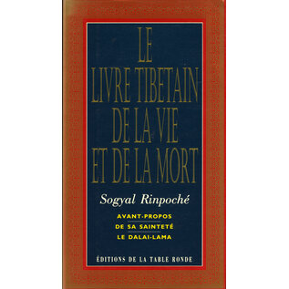 Editions de la Table Ronde, Paris Le Livre Tibétain de la Vie et la Mort, par Sogyal Rinpoche