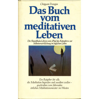 Otto Wilhelm Barth Verlag Das Buch vom meditativen Leben, von Chögyam Trungpa