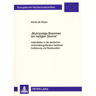 Peter Lang Blutrünstige Braminen am Heiligen Strom, von Asoka de Zoysa