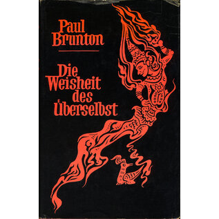 Hermann Bauer Verlag Freiburg Die Weisheit des Überselbst, von Paul Brunton