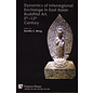 Vernon Press, Wilmington Dynamics of Interregional Exchange in East Asian Buddhist Art,  ed. by Dorothy C. Wong