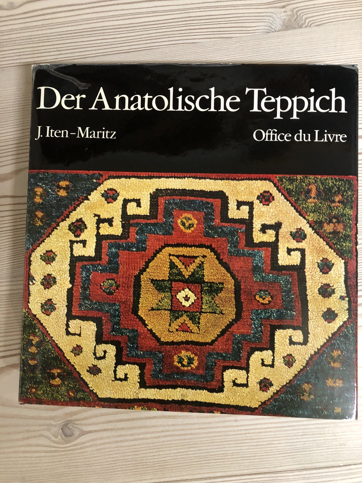 書 Der Anatolische Teppich J. Iten-Maritz Der Anatolische Teppich, von J. Iten-Maritz -