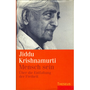 Theseus Verlag Mensch sein: Über die Entfaltung der Freiheit, von Jiddu Krishnamurti