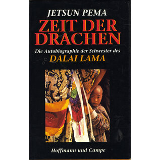 Hoffmann und Campe Zeit der Drachen: Die Autobiografie der Schwester des Dalai Lama, von Jetsun Pema