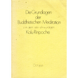 Octopus Verlag Wien Die Grundlagen der Buddhistischen Meditation, von Kalu Rinpoche