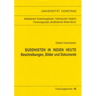 Universität Konstanz Buddhisten in Indien heute: Beschreibungen Bilder ud Dokumente, von Detlef Kantowsky