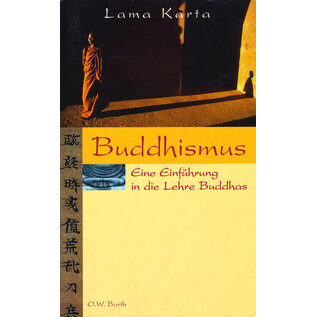 O.W.Barth Buddhismus: Eine Einführung in die Lehre Buddhas, von Lama Karta