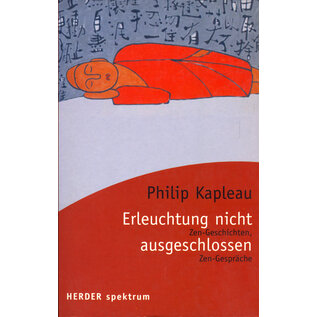 Herder Spektrum Erleuchtung nicht ausgeschlossen, von Philip Kapleau