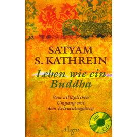 Allegria / Ullstein Leben wie ein Buddha, von Satyam S. Kathrein