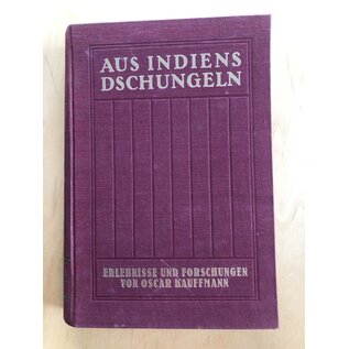 Kurt Schroeder Verlag Bonn Aus Indiens Dschungeln: Erlebnisse und Forschungen von Oscar Kaufmann