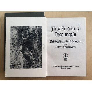 Verlag von Klinkhardt und biermann Leipzig Aus Indiens Dschungeln: Erlebnisse und Forschungen von Oscar Kaufmann