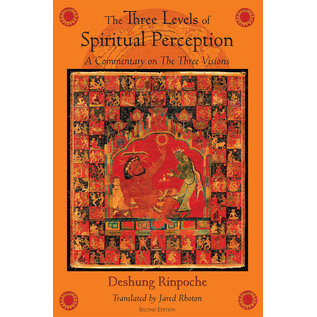 Wisdom Publications The Three Levels of Spiritual Perception, by Deshung Rinpoche, Jared Rhoton