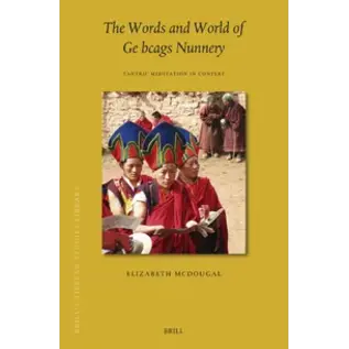 Brill The Words and World of Ge bcags Nunnery, by Elizabeth McDougal