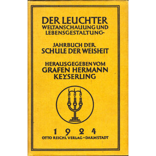 Otto Reichl Verlag, Darmstadt Der Leuchter: Jahrbuch der Schule der Weisheit 1924, von Graf Hermann Keyserling
