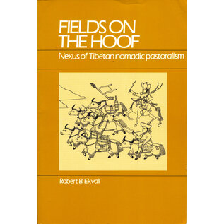 Waveland Press, Illinois Fields on the Hoof:  Nexus of Tibetan nomadic pastoralism, by Robert B. Ekvall