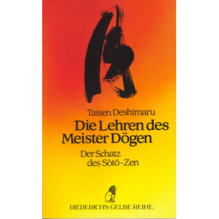 Diederichs Gelbe Reihe Die Lehren des Meister Dogen, von Taisen Deshimaru