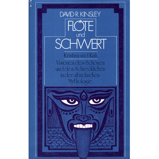 Otto Wilhelm Barth Verlag Flöte und Schwert: Krishna und Kali, von David R. Kinsley