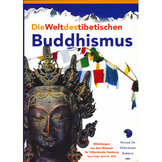 Völkerkundemuseum Hamburg Die Welt des Tibetischen Buddhismus, von Wulf Köpke, Bernd Schmelz