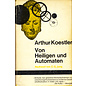 Scherz Von Heiligen und Automaten, von Arthur Koestler