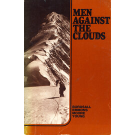 The Mountaineers, Seattle Men against the clouds, by Richard L. Burdsall, Arthur B. Emmons, et al